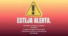 ESTEJA ALERTA!